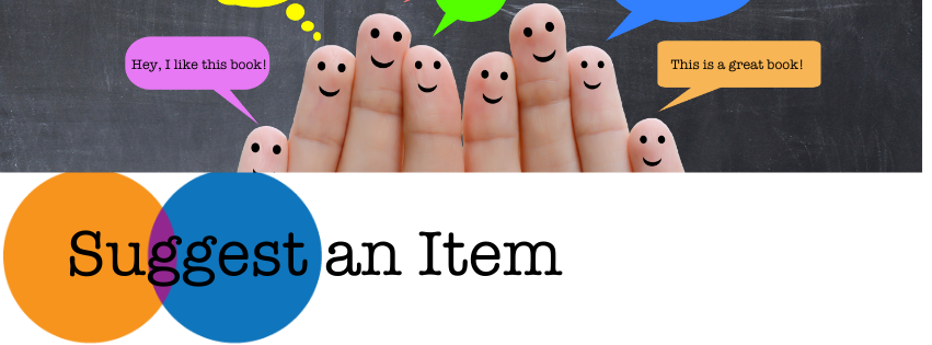 Suggest an Item banner; fingers with smiley faces and text bubbles; orange and blue circle with Suggest an Item text